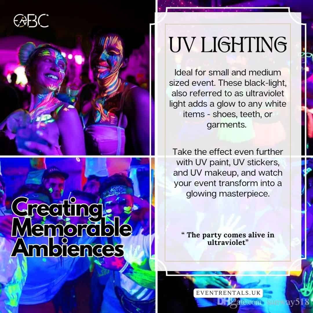 Quality Lighting setup to ensure maximum enjoyable and spectacular experience - uv-light