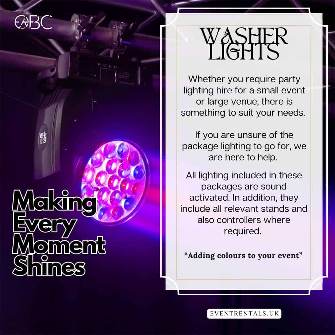 Washer Lights - Quality Lighting setup to ensure maximum enjoyable and spectacular experience